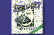 Vegetariana: A Rich Harvest of Wit, Lore, & Recipes